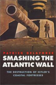 Cover of: Smashing the Atlantic Wall by Patrick Delaforce