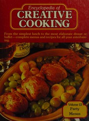 Cover of: Encyclopedia of Creative Cooking Volume 12 Party Menus (12)