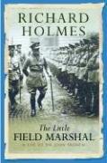 Cover of: The Little Field Marshal by Richard Holmes