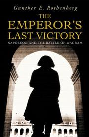 Cover of: The Emperor's Last Victory: Napoleon and the Battle of Wagram (Cassell Military Paperbacks)
