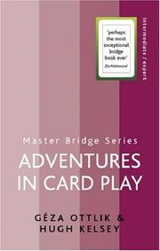 Cover of: Adventures in Card Play (Master Bridge Series) by Hugh Kelsey, Geza Ottlik