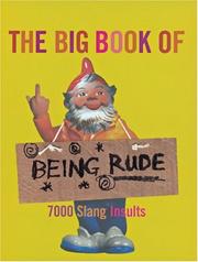 Cover of: The Big Book of Being Rude by Jonathon Green