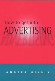 Cover of: How to Get into Advertising  by Andrea Neidle