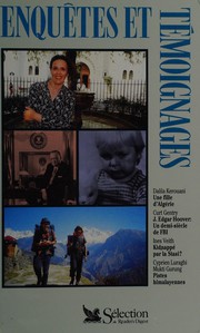 Cover of: Enquetes Et Temoignages (Une Fille D'Algerie, J. Edgar Hoover: Un Demi-Siecle de FBI, Kidnappe Par La Stasi?, Pistes Himalayennes)