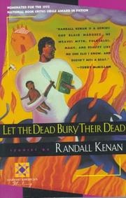 LET THE DEAD BURY THEIR DEAD by Randall Kenan