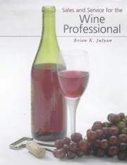 Sales and Service for the Wine Professional by Brian Julyan