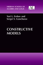 Constructive models by I͡Uriĭ Leonidovich Ershov, Yuri L. Ershov, Sergei S. Goncharov