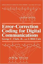 Error-correction coding for digital communications by George C. Clark, George C. Clark Jr., J. Bibb Cain