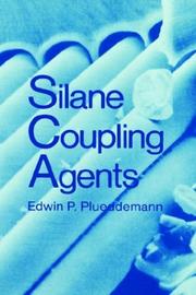Cover of: Silane coupling agents | Edwin P. Plueddemann