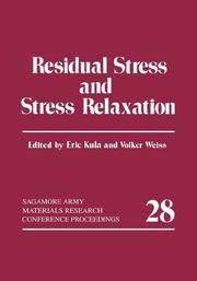 Cover of: Residual Stress and Stress Relaxation (Sagamore Army Materials Research Conference//Proceedings) | Eric Kula