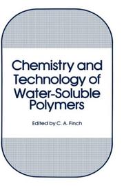 Chemistry and technology of water-soluble polymers by Residential School of the Royal Society of Chemistry on Water Soluble Polymers (1981 Newnham College)