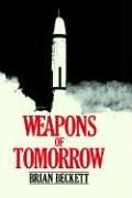Cover of: Weapons of tomorrow by Brian Beckett