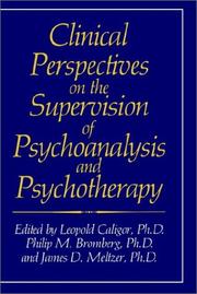 Cover of: Clinical perspectives on the supervision of psychoanalysis and psychotherapy