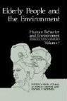 Elderly people and the environment by Irwin Altman, M. Powell Lawton, Joachim F. Wohlwill