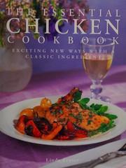 Cover of: The  essential chicken cookbook: exciting new ways with a classic ingredient