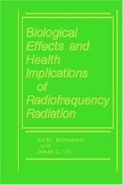 Cover of: Biological effects and health implications of radiofrequency radiation