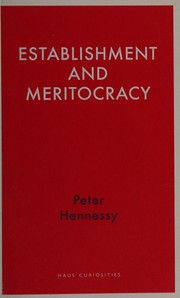Establishment and Meritocracy by Peter Hennessy
