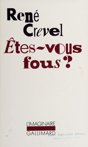 Cover of: Êtes-vous fous?