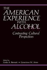 Cover of: The American experience with alcohol: contrasting cultural perspectives