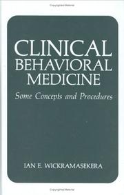 Cover of: Clinical behavioral medicine | Ian E. Wickramasekera
