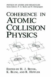Cover of: Coherence in atomic collision physics by edited by H.J. Beyer, K. Blum, and R. Hippler.