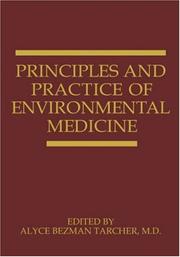 Cover of: Principles and practice of environmental medicine by edited by Alyce Bezman Tarcher.