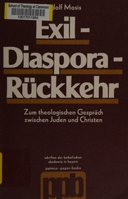 Cover of: Exil, Diaspora, Rückkehr: zum theol. Gespräch zwischen Juden u. Christen
