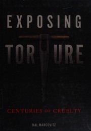 Cover of: Exposing torture by Hal Marcovitz