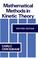 Cover of: Mathematical methods in kinetic theory