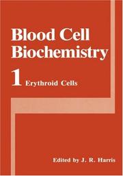 Cover of: Blood Cell Biochemistry, Volume 1: Erythroid Cells (Blood Cell Biochemistry)