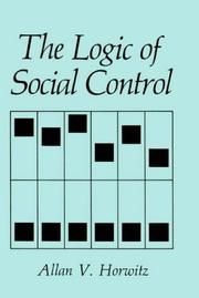 The logic of social control by Allan V. Horwitz