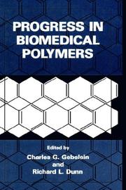 Cover of: Progress in Biomedical Polymers by Charles G. Gebelein, Richard L. Dunn