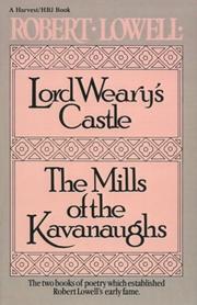Cover of: Lord Weary's castle ; and, The mills of the Kavanaughs