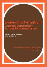 Cover of: Bioelectrochemistry III. Charge Separation Across Biomembranes. (Ettore Majorana International Science Series: Physical Sciences)