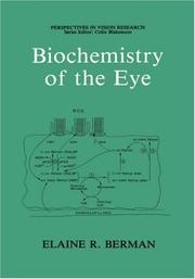 Cover of: Biochemistry of the eye by Elaine R. Berman