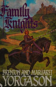 Cover of: Family knights by Brenton G. Yorgason