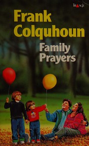Cover of: Family prayers by compiled and edited by Frank Colquhoun.