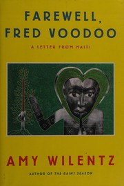 Cover of: Farewell, Fred Voodoo: a letter from Haiti