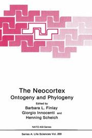 The neocortex by NATO Advanced Research Workshop on Neocortex: Ontogeny and Phylogeny (1989 Alagna, Italy)