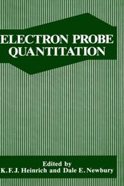 Cover of: Electron probe quantitation by edited by K.F.J. Heinrich and Dale E. Newbury.