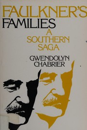 Faulkner's Families by Gwendolyne Chabrier