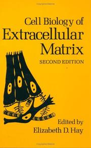 Cell biology of extracellular matrix by Elizabeth D. Hay