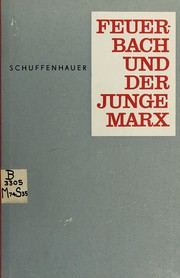 Cover of: Feuerbach und der junge Marx by Werner Schuffenhauer