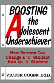 Cover of: Boosting the adolescent underachiever by Victor Cogen, Victor Cogen