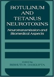 Cover of: Botulinum and tetanus neurotoxins by edited by Bibhuti R. DasGupta.