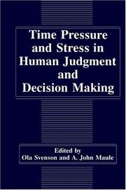 Cover of: Time pressure and stress in human judgment and decison making