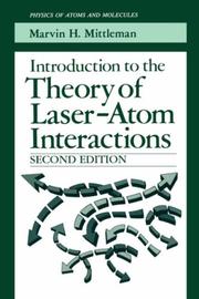 Cover of: Introduction to the theory of laser-atom interactions | Marvin H. Mittleman