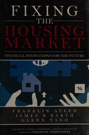 Cover of: Fixing the housing market: financial innovations for the future