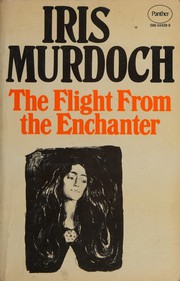 Cover of: The flight from the enchanter by Iris Murdoch