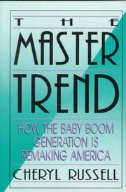 Cover of: The master trend: how the baby boom generation is remaking America